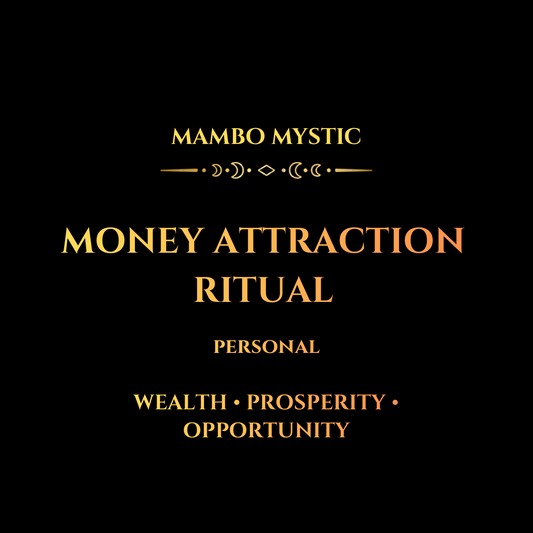 MONEY ATTRACTION RITUAL (WEALTH/PROSPERITY)