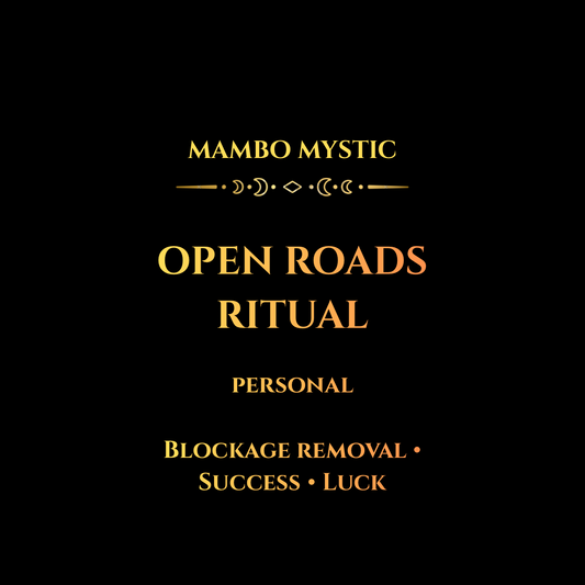 OPEN ROADS RITUAL (SUCCESS, BLOCKAGE REMOVAL, OPPORTUNITY, LUCK )